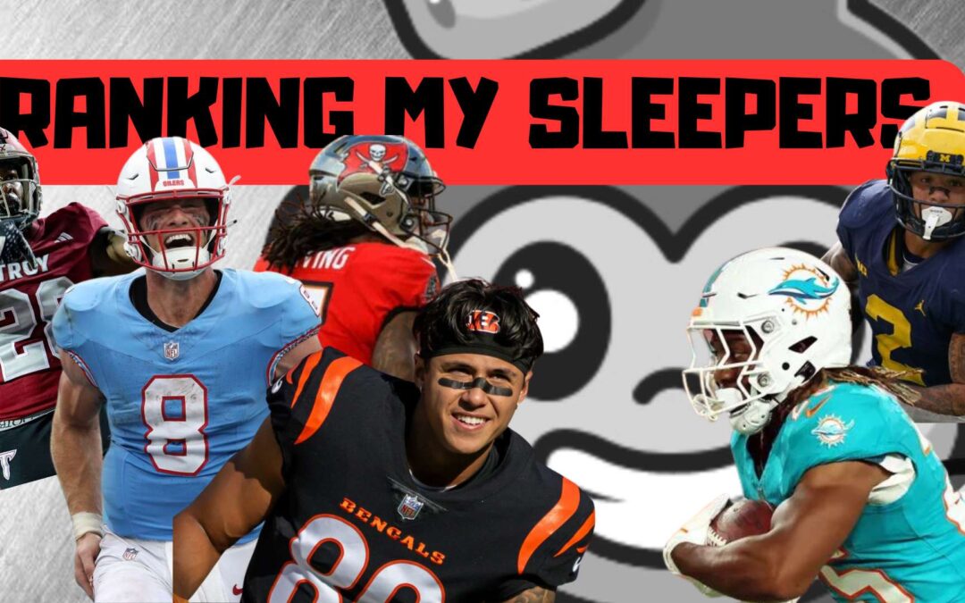 The Sleeper King’s Top 30 Sleepers for 2024