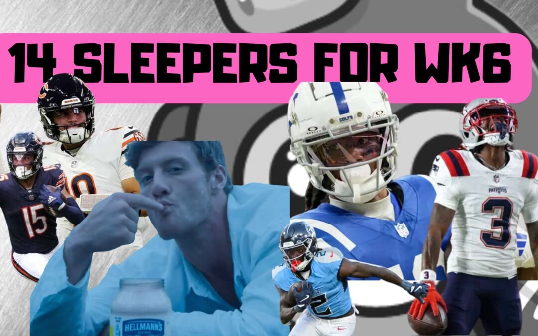 14 Sleepers for WK6